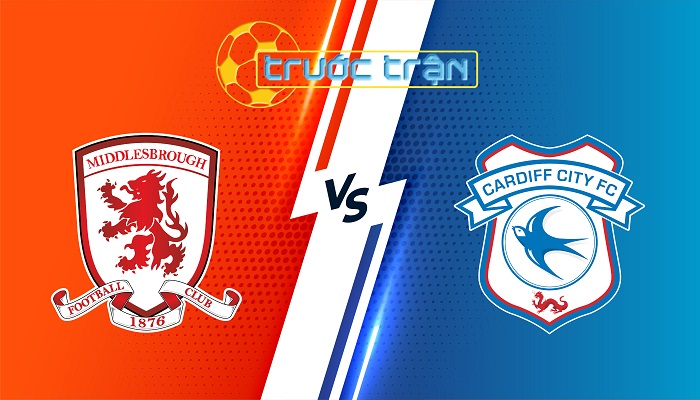 Middlesbrough vs Cardiff City – Soi kèo hôm nay 22h00 04/01/2024 – Hạng Nhất Anh