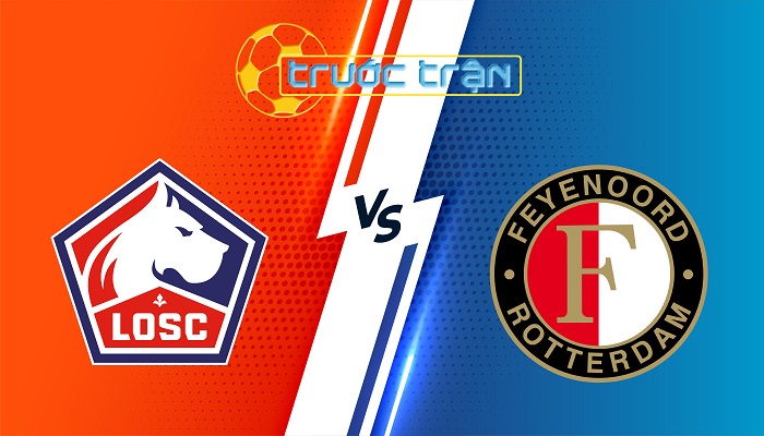 Lille vs Feyenoord – Soi kèo hôm nay 03h00 30/01/2024 – Champions League