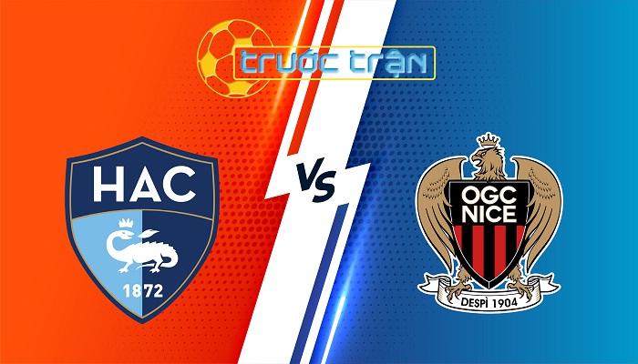 Le Havre vs Nice – Soi kèo hôm nay 23h15 16/02/2025 – VĐQG Pháp