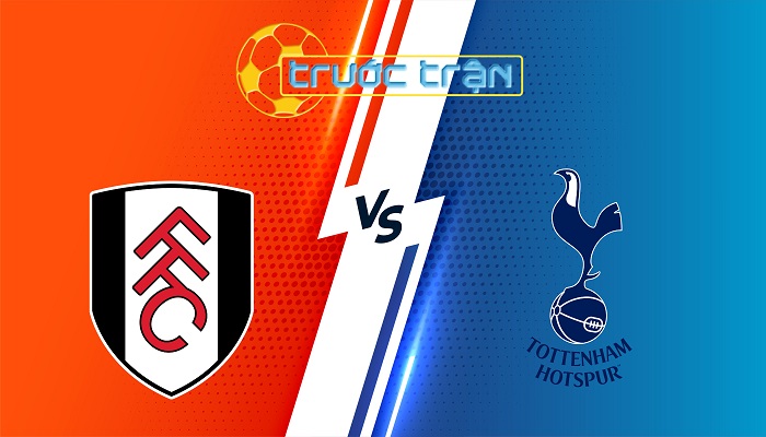 Fulham vs Tottenham – Soi kèo hôm nay 20h30 16/03/2025 – Ngoại Hạng Anh