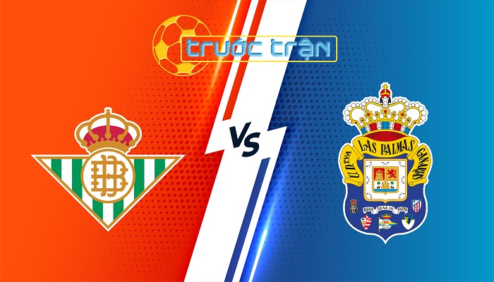 Real Betis vs Las Palmas – Soi kèo hôm nay 00h30 10/03/2025 – VĐQG Tây Ban Nha