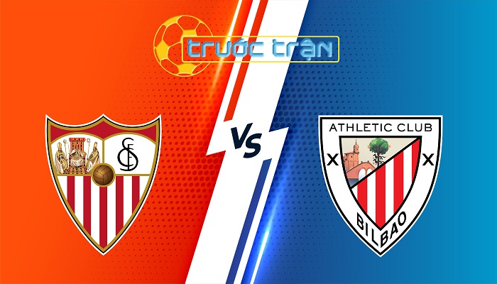 Sevilla vs Athletic Bilbao – Soi kèo hôm nay 22h15 16/03/2025 – VĐQG Tây Ban Nha